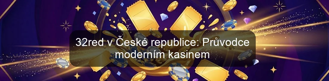 32red v České republice: Průvodce moderním kasinem