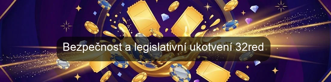 Bezpečnost a legislativní ukotvení 32red