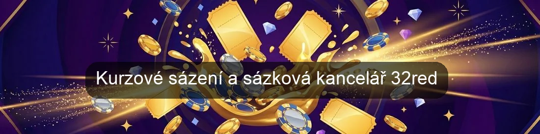 Kurzové sázení a sázková kancelář 32red
